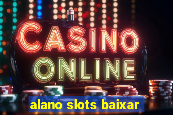 alano slots baixar